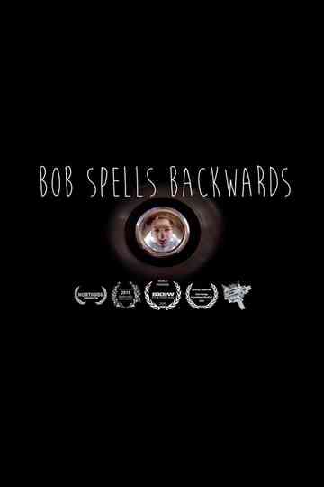 Bob Spells Backwards poster