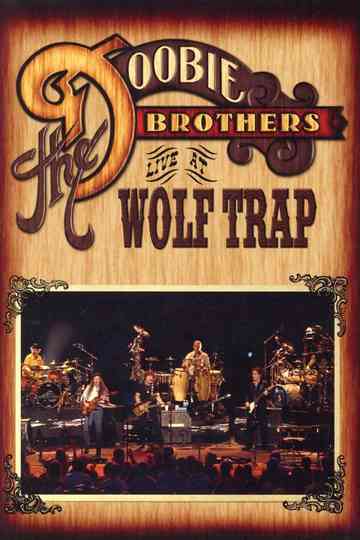 The Doobie Brothers - Live at Wolf Trap Poster