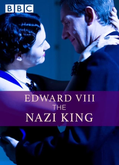 Edward VIII: The Nazi King Poster