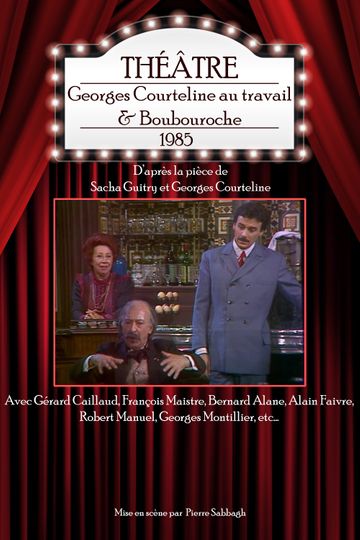 Georges Courteline au travail Boubouroche