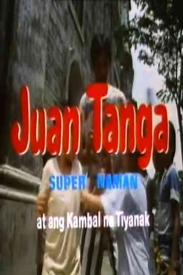 Juan Tanga Super Naman At Ang Kambal Na Tiyanak Poster