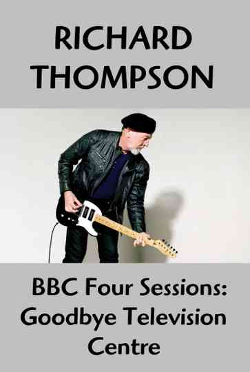 Richard Thompson Goodbye Television Centre Poster
