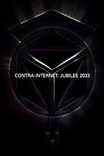 Contra-Internet: Jubilee 2033 Poster