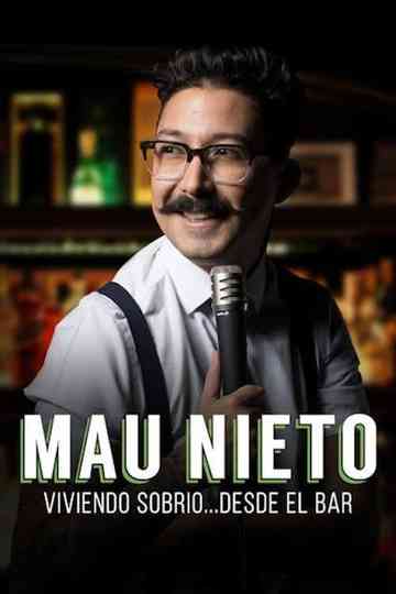 Mau Nieto viviendo sobrio desde el bar poster