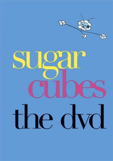 Sugar Cubes  The DVD Poster