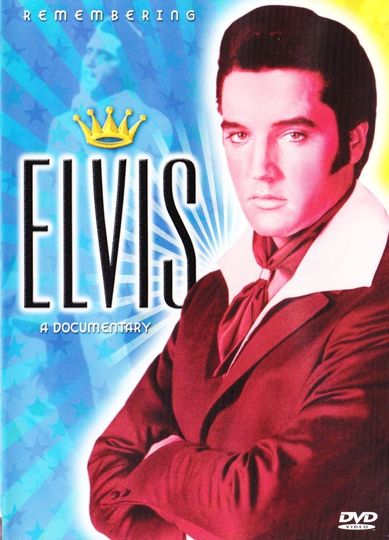 Remembering Elvis A Documentary