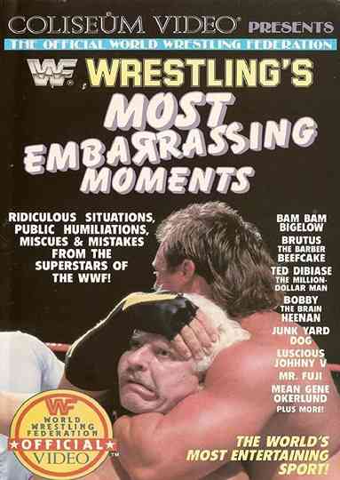 Wrestlings Most Embarrassing Moments Poster