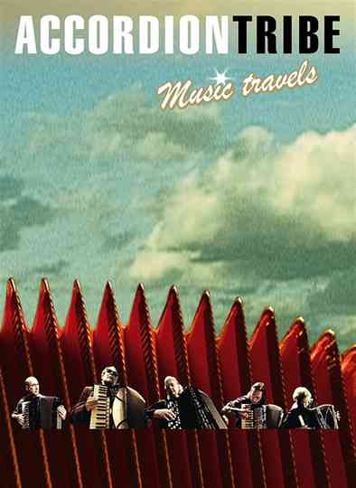 Accordion Tribe: Music Travels Poster