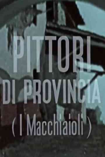 Pittori di provincia (I Macchiaioli) Poster