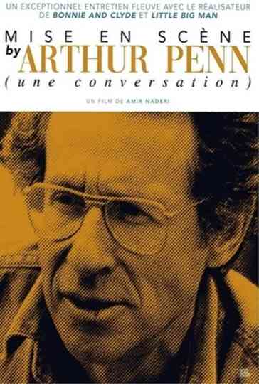 Mise en scène with Arthur Penn (a conversation) Poster