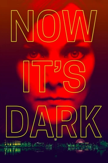 Now Its Dark Poster