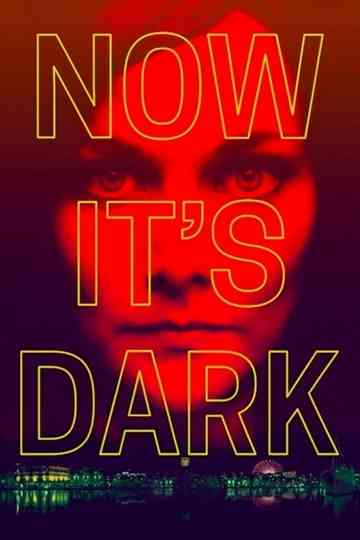 Now Its Dark Poster