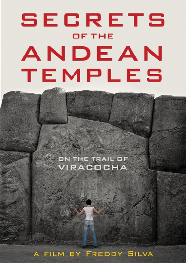 Secrets of the Andean Temples On the Trail of Viracocha