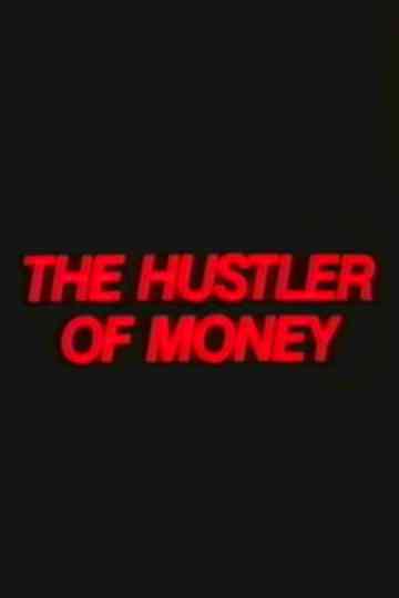 The Hustler of Money Poster