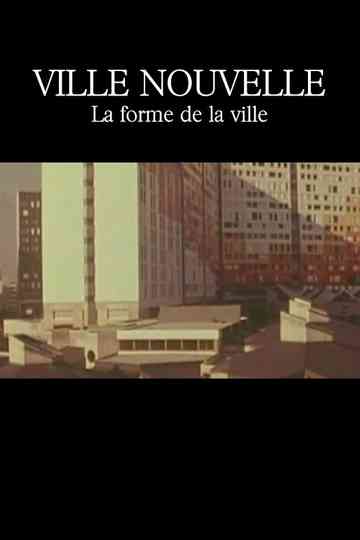 Ville nouvelle : La Forme de la ville Poster