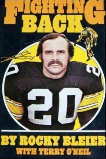 Fighting Back The Story of Rocky Bleier