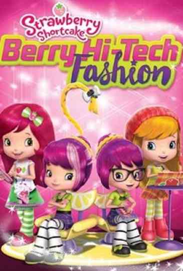 Strawberry Shortcake Berry HiTech Fashion poster