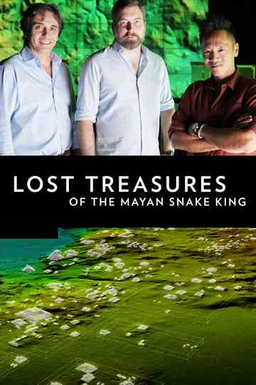 Lost Treasures of the Maya Snake Kings Poster