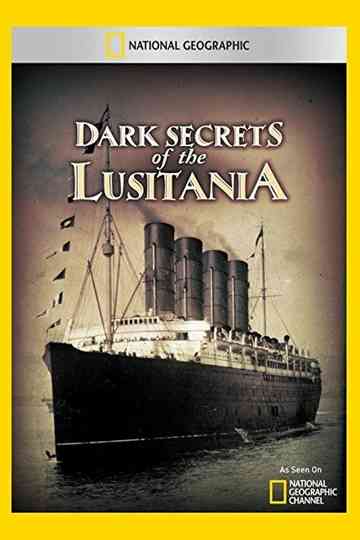 Dark secrets of the Lusitania Poster
