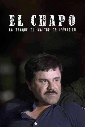 The Rise and Fall of El Chapo Poster