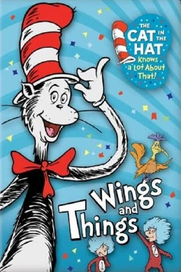 The Cat in the Hat Knows a Lot about That Wings and Things