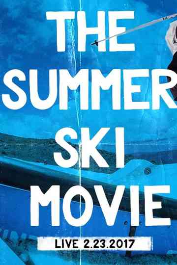 The Summer Ski Movie Poster