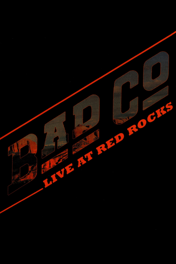 Bad Company  Live at Red Rocks Poster