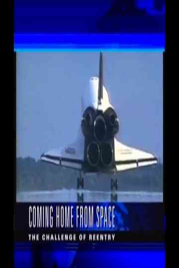 Coming Home from Space The Challenge of ReEntry Poster