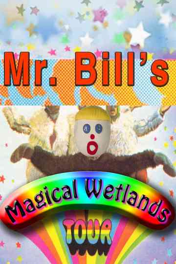 Mr Bills Magical Wetlands Tour poster