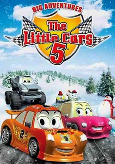 The Little Cars 5 Big Adventures poster