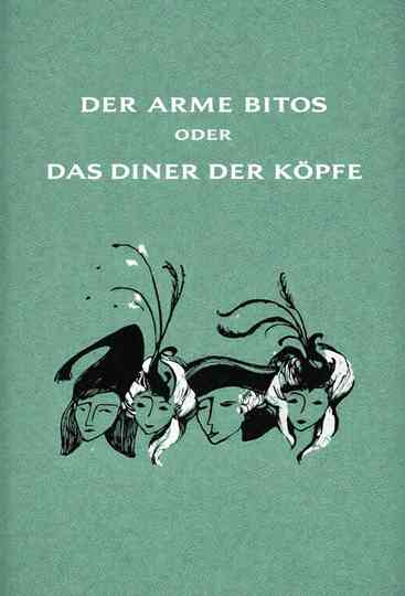 Der arme Bitos... oder Das Diner der Köpfe Poster