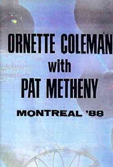 Ornette Coleman and Prime Time  Pat Metheny Live in Montreal Poster