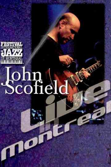 John Scofield - Live in Montreal Poster