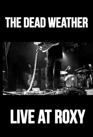 The Dead Weather: Live at Roxy Poster