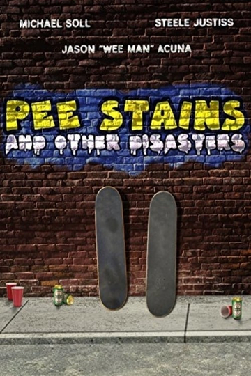 Pee Stains and Other Disasters Poster