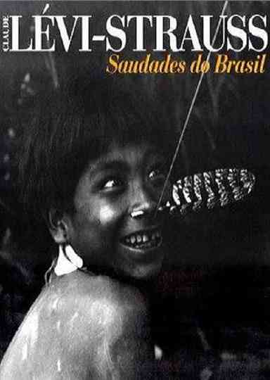 Lévi Strauss - Saudades do Brasil Poster