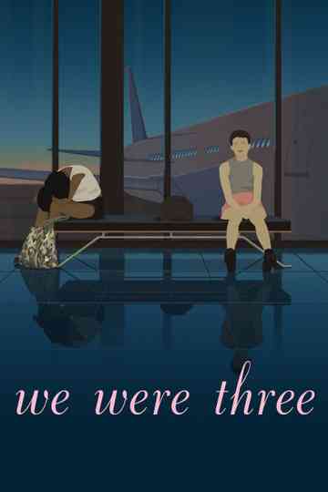 We Were Three Poster