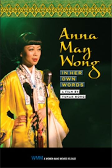 Anna May Wong In Her Own Words