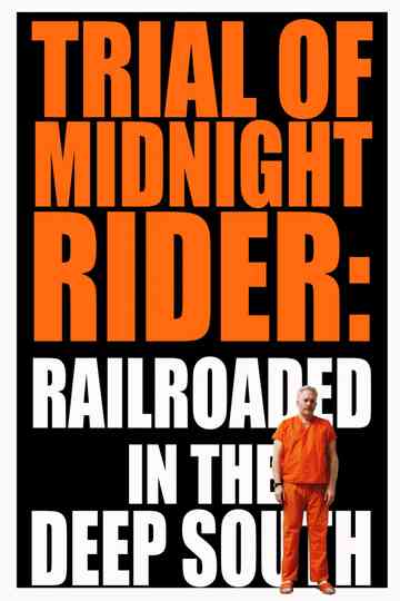 Trial of Midnight Rider Railroaded in the Deep South Poster