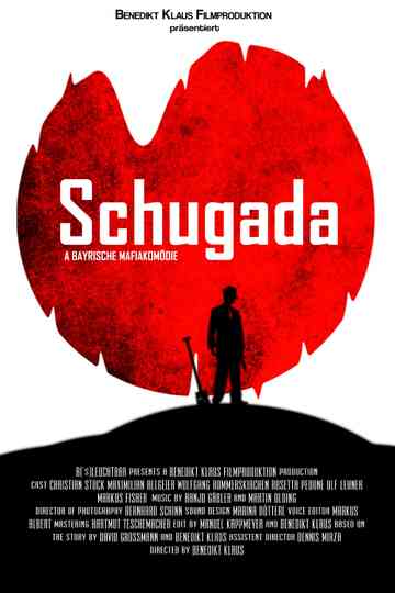 Schugada - a bayrische Mafiakomödie Poster