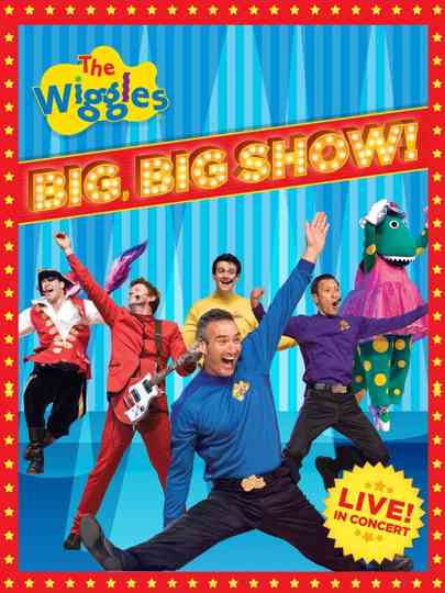 The Wiggles - Big, Big Show! Poster
