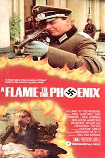 A Flame to the Phoenix Poster
