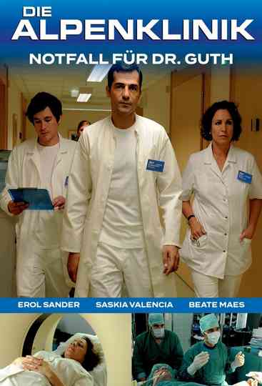 Die Alpenklinik - Notfall für Dr. Guth Poster