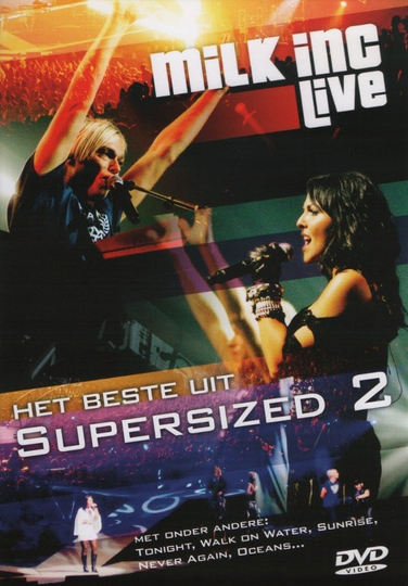 Milk Inc Live  Het Beste Uit Supersized 2 Poster