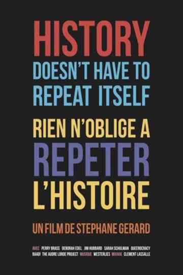 History Doesnt Have to Repeat Itself Poster
