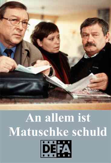 An allem ist Matuschke schuld Poster