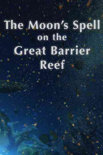 The Moon's Spell on the Great Barrier Reef Poster