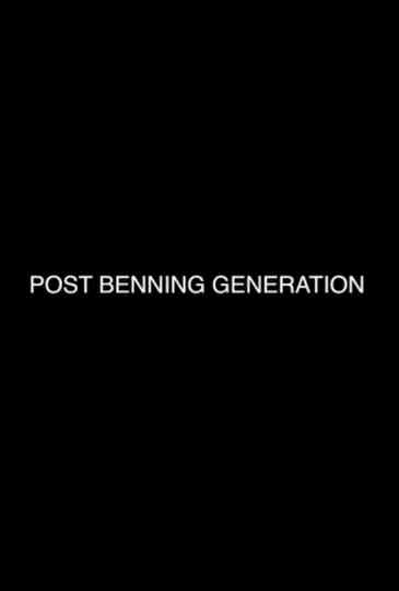 post benning generation Poster