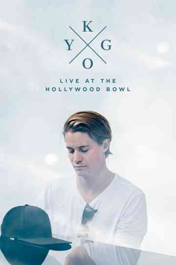 Kygo Live at the Hollywood Bowl poster
