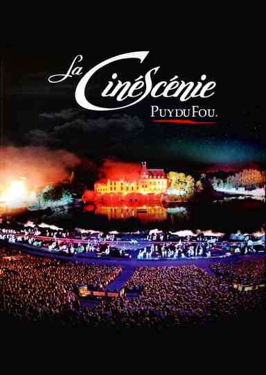 La Cinéscénie  Puy du Fou poster